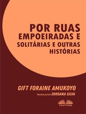 cover image of Por Ruas Empoeiradas E Solitárias E Outras Histórias